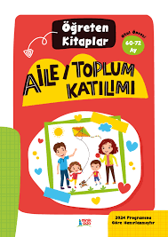 Öğreten Kitaplar - Aile Katılımı 60-72 AyOkul Öncesi 6 Ay - 5 Yaş 