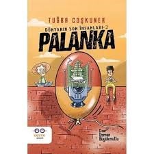 Palanka - Dünyanın Son İnsanları 2 Tuğba Coşkuner8.Sınıf