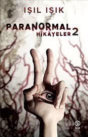 Paranormal Hikayeler - 2 Işıl IşıkParanormal Hikayeler - 2 Işıl Işık - Kirtasiyem.netHikaye Kitapları