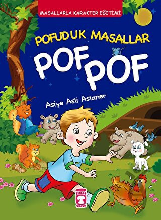 Pofuduk Masallar Pof Pof Masallarla Karakter Eğitimi (Fleksi Cilt) Asiye Aslı Aslaner Okul Öncesi 6 Ay - 5 Yaş 