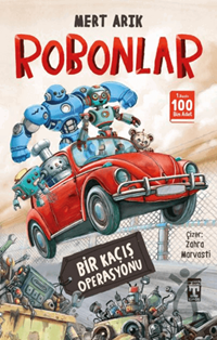 Robonlar - Bir Kaçış Operasyonu - Genç Timaş8.Sınıf