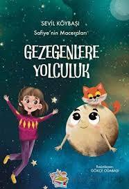 Safiye’Nin Maceraları- Gezegenlere YolculukOkul Çağı 6-10 Yaş 