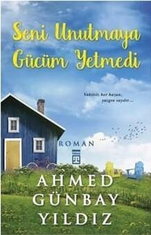 Seni Unutmaya Gücüm YetmediSeni Unutmaya Gücüm Yetmedi - Kirtasiyem.netRoman