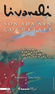 Son Adanın Çocukları Ciltli Zülfü LivaneliSon Adanın Çocukları Ciltli Zülfü Livaneli - Kirtasiyem.netHikaye Kitapları