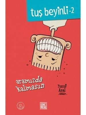 Tuş Beyinli 2 Aramızda Kalmasın Yusuf AsalTuş Beyinli 2 Aramızda Kalmasın Yusuf Asal - Kirtasiyem.netMasal