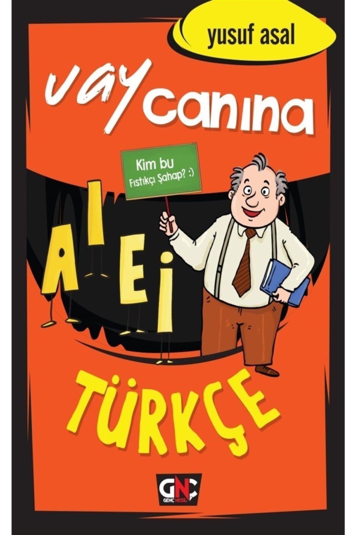 Vay Canına Türkçe Yusuf AsalVay Canına Türkçe Yusuf Asal - Kirtasiyem.netHikaye Kitapları