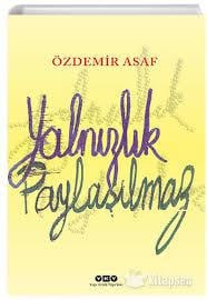 Yalnızlık Paylaşılmaz Özdemir AsafRoman