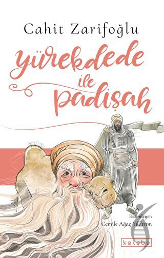 Yürekdede ile Padişah-Ketebe ÇocukRoman
