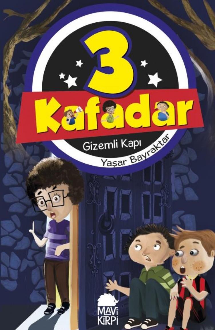3 Kafadar - Gizemli Kapı Yaşar Bayraktar3 Kafadar - Gizemli Kapı Yaşar Bayraktar - Kirtasiyem.netHikaye Kitapları