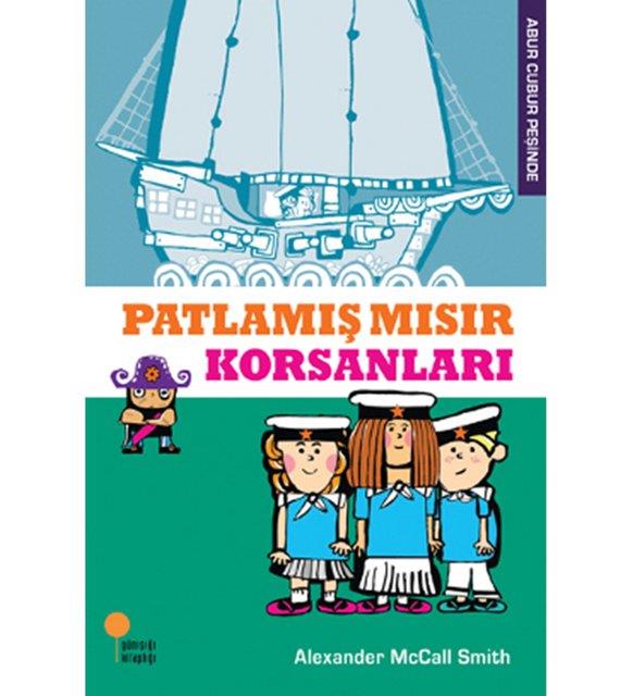 Abur Cubur Peşinde-2:Patlamış Mısır KorsanlaAbur Cubur Peşinde-2:Patlamış Mısır Korsanla - Kirtasiyem.netHikaye Kitapları