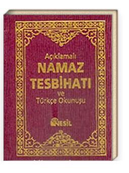 Açıklamali Namaz Tesbihati Ve Türkçe Okunuşu Cep Boy-CiltliAçıklamali Namaz Tesbihati Ve Türkçe Okunuşu Cep Boy-Ciltli - Kirtasiyem.netDua Kitabı