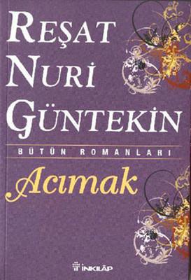 Acımak Reşat Nuri GültekinAcımak Reşat Nuri Gültekin - Kirtasiyem.netRoman