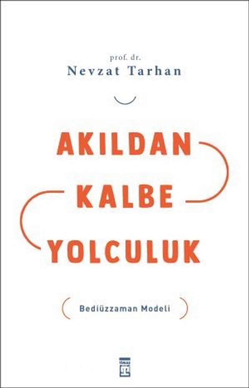 Akıldan Kalbe Yolculuk Nevzat TarhanAkıldan Kalbe Yolculuk Nevzat Tarhan - Kirtasiyem.netDin
