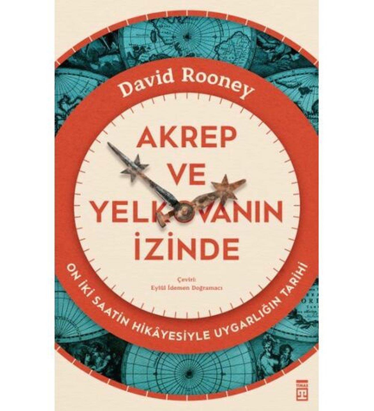 Akrep ve Yelkovanın İzinde David RooneyAkrep ve Yelkovanın İzinde David Rooney - Kirtasiyem.netHikaye Kitapları