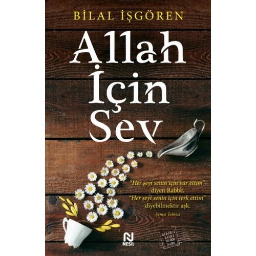 Allah İçin Sev Bilal İşgörenAllah İçin Sev Bilal İşgören - Kirtasiyem.netRoman