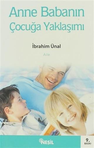 Anne Babanın Çocuğa YaklaşımıAnne Babanın Çocuğa Yaklaşımı - Kirtasiyem.netKişisel Gelişim