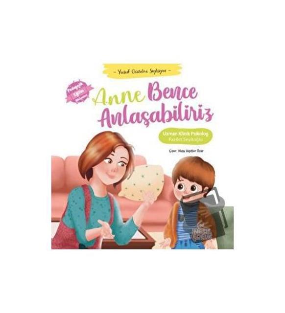 Anne Bence Anlaşabiliriz - Yusuf Güzelce SöylüyorAnne Bence Anlaşabiliriz - Yusuf Güzelce Söylüyor - Kirtasiyem.netKültür Kitapları