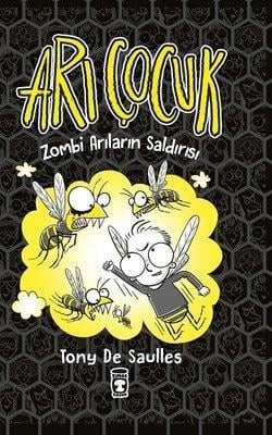 Arı Çocuk - Zombi Arıların Saldırısı Tony De SaullesArı Çocuk - Zombi Arıların Saldırısı Tony De Saulles - Kirtasiyem.netHikaye Kitapları