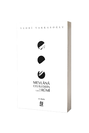 Aşk Çağlayanı Mevlana Celaleddin Rumi /Nesil8.Sınıf