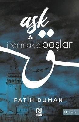 Aşk İnanmakla Başlar Fatih DumanAşk İnanmakla Başlar Fatih Duman - Kirtasiyem.netİslam