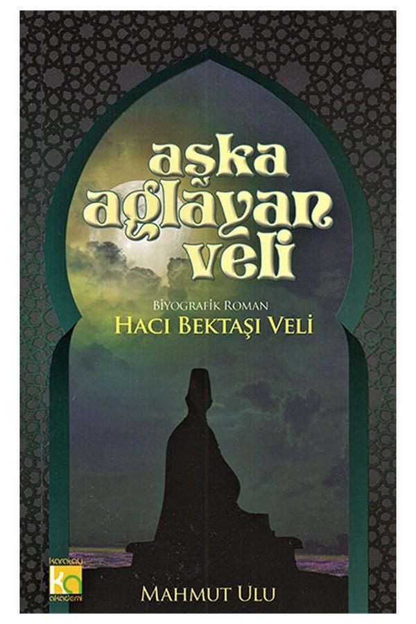 Aşka Ağlayan VeliAşka Ağlayan Veli - Kirtasiyem.netKitap ve Muhtelif Ürünler