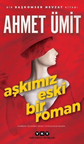Aşkımız Eski Bir Roman Ahmet ÜmitAşkımız Eski Bir Roman Ahmet Ümit - Kirtasiyem.netRoman