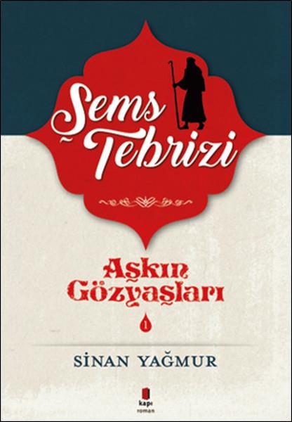 Aşkın Gözyaşları 1 Şems TebriziAşkın Gözyaşları 1 Şems Tebrizi - Kirtasiyem.netRoman