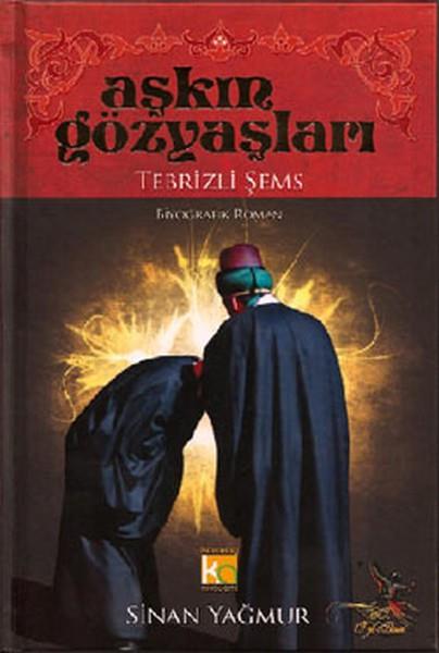 Aşkın Gözyaşları Tebrizli Şems CiltliAşkın Gözyaşları Tebrizli Şems Ciltli - Kirtasiyem.netHikaye Kitapları