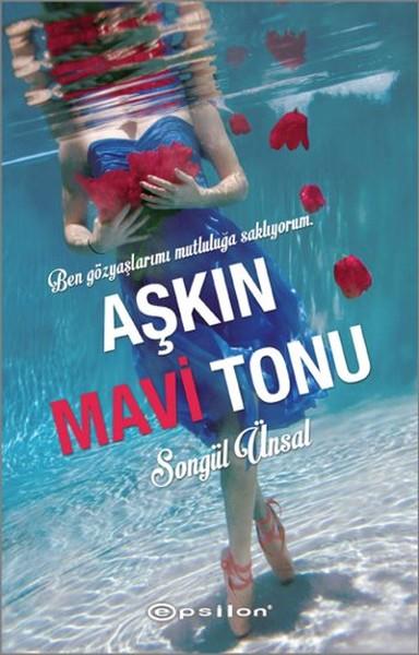 Aşkın Mavi Tonu Songül ÜnsalAşkın Mavi Tonu Songül Ünsal - Kirtasiyem.netRoman