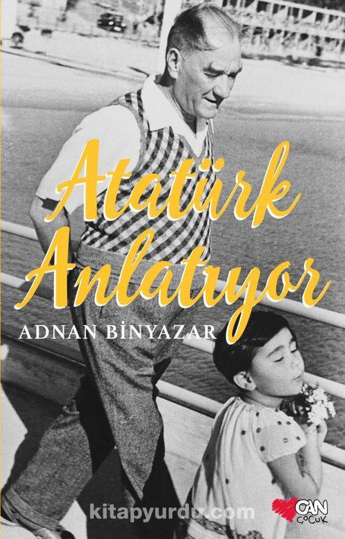 Atatürk Anlatıyor /*Adnan BinyazarAtatürk Anlatıyor /*Adnan Binyazar - Kirtasiyem.netRoman