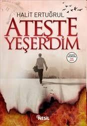 Ateşte YeşerdimAteşte Yeşerdim - Kirtasiyem.netRoman