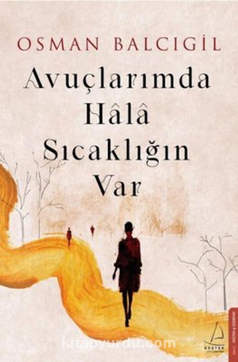 Avuçlarımda Hala Sıcaklığın Var Osman BalcıgilAvuçlarımda Hala Sıcaklığın Var Osman Balcıgil - Kirtasiyem.netRoman
