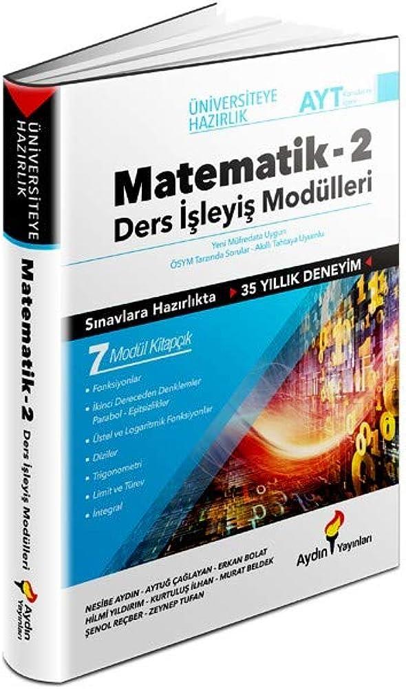 Aydın Yayınları Üniversiteye Hazırlık Matematik Ders İşleyiş Modülleri 2. Kitap (Kampanyalı Ürün)Aydın Yayınları Üniversiteye Hazırlık Matematik Ders İşleyiş Modülleri 2. Kitap (Kampanyalı Ürün) - Kirtasiyem.net9.Sınıf