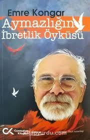Aymazlığın İbretlik Öyküsü Emre KongarAymazlığın İbretlik Öyküsü Emre Kongar - Kirtasiyem.netHikaye Kitapları
