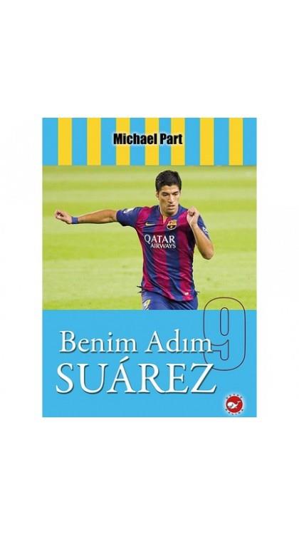 Benim Adım 9 Suarez Michael PartBenim Adım 9 Suarez Michael Part - Kirtasiyem.netÇocuk Kitapları
