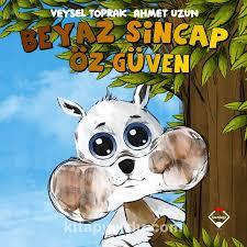 Beyaz Sincap Öz Güven - Buzdağı YayıneviOkul Çağı 6-10 Yaş 