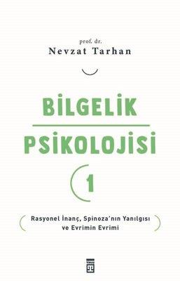 Bilgelik Psikolojisi-1 Rasyonel İnanç Spinozanın Yanılgısı ve Evrimin EvrimiBilgelik Psikolojisi-1 Rasyonel İnanç Spinozanın Yanılgısı ve Evrimin Evrimi - Kirtasiyem.netPsikoloji