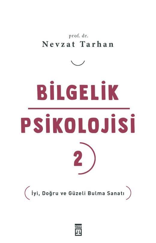 Bilgelik Psikolojisi-2 İyi Doğru ve Güzeli Bulma SanatıBilgelik Psikolojisi-2 İyi Doğru ve Güzeli Bulma Sanatı - Kirtasiyem.netPsikoloji