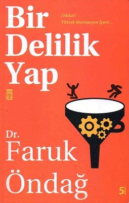 Bir Delilik Yap Faruk ÖndağBir Delilik Yap Faruk Öndağ - Kirtasiyem.netHikaye Kitapları