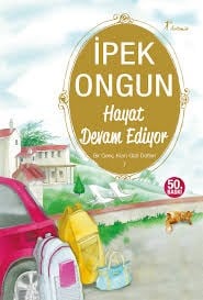 Bir Genç Kızın Gizli Defteri - 7 Hayat Devam Ediyor İpek OngunRoman