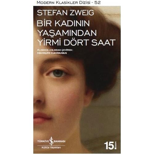 Bir Kadının Yaşamından 24 Saat Stefan ZweigBir Kadının Yaşamından 24 Saat Stefan Zweig - Kirtasiyem.netRoman