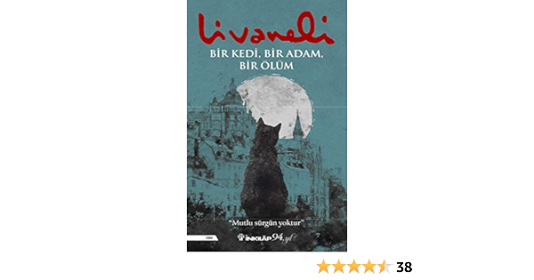 Bir Kedi - Bir Adam - Bir Ölüm Zülfü LivaneliBir Kedi - Bir Adam - Bir Ölüm Zülfü Livaneli - Kirtasiyem.netRoman