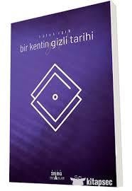 Bir Kentin Gizli Tarihi (Eski)Tarih