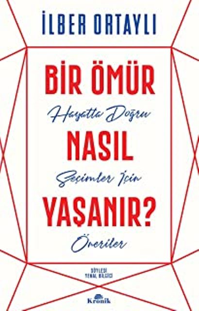 Bir Ömür Nasıl Yaşanır İlber OrtaylıRoman
