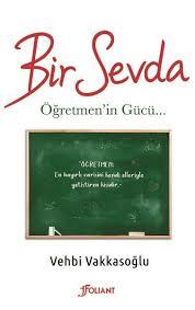 Bir Sevda Öğretmenin Gücü Vehbi VakkasoğluRoman