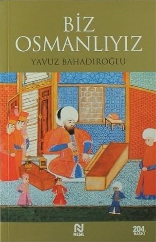 Biz Osmanlıyız Yavuz BahadıroğluBiz Osmanlıyız Yavuz Bahadıroğlu - Kirtasiyem.netRoman