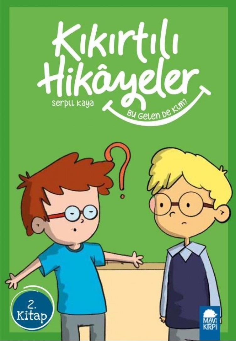 Bu Gelen De Kim - Kıkırtılı Hikayeler (3. Sınıf) Serpil KayaBu Gelen De Kim - Kıkırtılı Hikayeler (3. Sınıf) Serpil Kaya - Kirtasiyem.netHikaye Kitapları