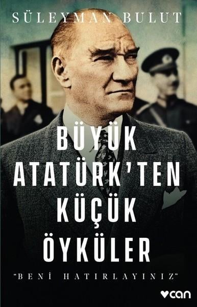 Büyük Atatürkten Küçük Öyküler 1 /*Süleyman BulutBüyük Atatürkten Küçük Öyküler 1 /*Süleyman Bulut - Kirtasiyem.netRoman