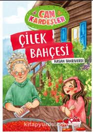 Can Kardeşler- Çilek BahçesiOkul Çağı 6-10 Yaş 