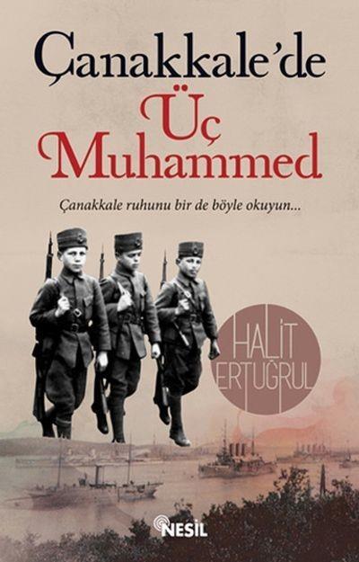 Çanakkale'De Üç Muhammed Halit ErtuğrulÇanakkale'De Üç Muhammed Halit Ertuğrul - Kirtasiyem.netRoman